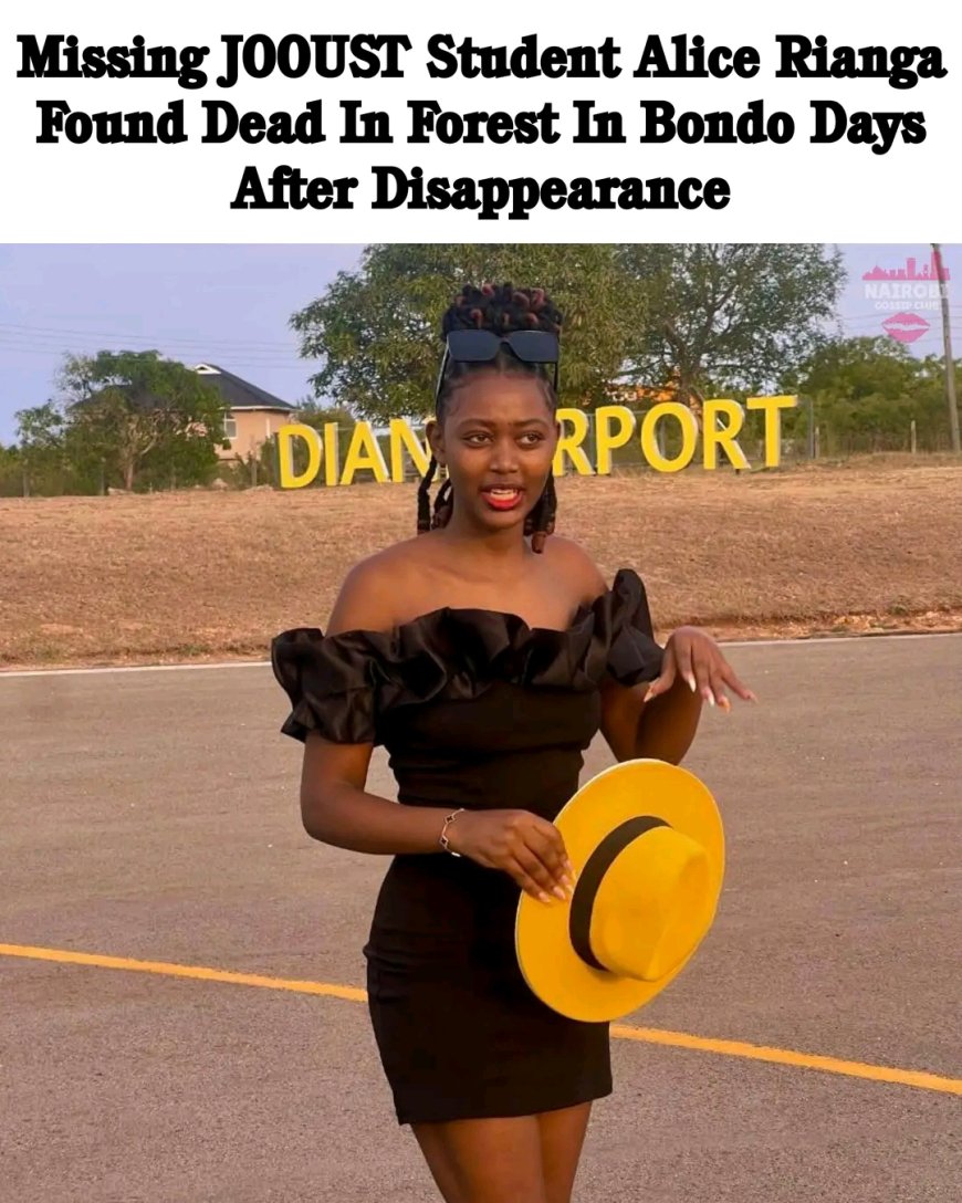 SOFT LIFE TO SILENT GRAVE: THE TRAGIC DEATH OF ALICE RIANG'A, 2ND YEAR STUDENT JOOUST
